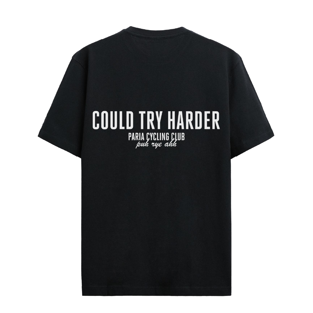 Could Try Harder Club TEE